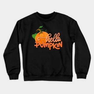 Hello pumpkin Crewneck Sweatshirt